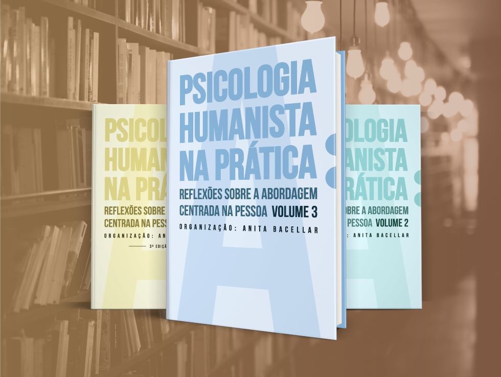 Livro Psicologia Humanista na Prática uma reflexão sobre a Abordagem Centrada na Pessoa será